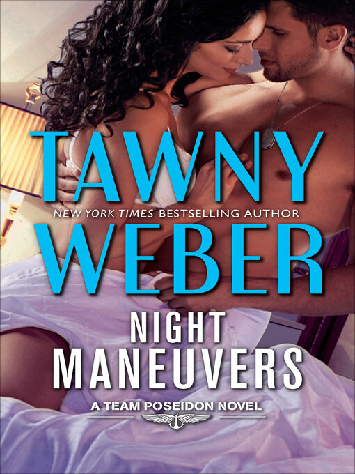 Title details for Night Maneuvers by Tawny Weber - Available